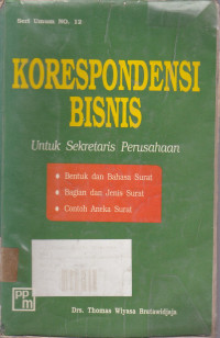 Korespondensi Bisnis: Untuk Sekretaris Perusahaan