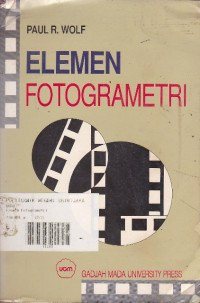 Elemen Fotogrametri: Dengan Interpretasi Foto Udara dan Penginderaan Jauh