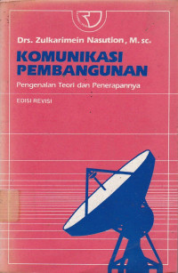 Komunikasi Pembangunan: Pengenalan Teori dan Penerapannya Ed.1