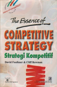 The Essence of Competitive Strategy : Strategi Kompetitif
