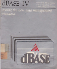 dBASE IV : Setting The New Data Management Standard