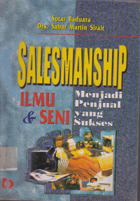 Salesmanship Ilmu & Seni Menjadi Penjual yang Sukses