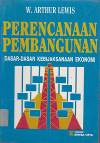 Perencanaan Pembangunan : Dasar-Dasar Kebijaksanaan Ekonomi