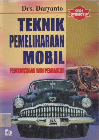 Teknik Pemeliharaan Mobil (Pemeriksaan Dan Perbaikan): Seri Otomotif