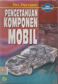 Pengetahuan Komponen Mobil : Seri Otomotif