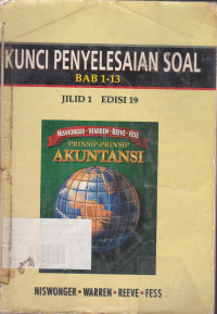 Kunci Penyelesaian Soal Bab 1-13: Prinsip-prinsip Akuntansi Jilid.1 Ed.19