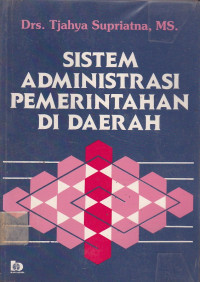 Sistem Administrasi Pemerintahan Di Daerah