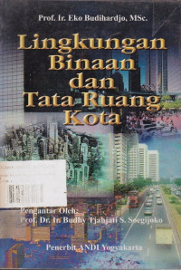 Lingkungan Binaan Dan Tata Ruang Kota