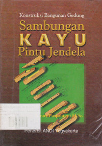 Konstruksi Bangunan Gedung Sambungan Kayu Pintu Jendela