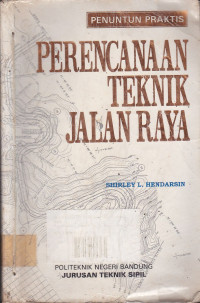 Penuntun Praktis Perencanaan Teknik Jalan Raya