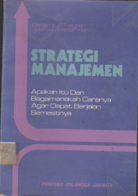 Strategi Manajemen: Apakah itu dan Bagaimanakah Caranya Agar Dapat Berjalan Semestinya.