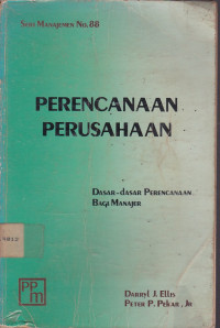 Perencanaan Perusahaan: Dasar-Dasar Perencanaan Bagi Manajer