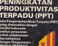 Peningkatan Produktivitas Terpadu (PPT)