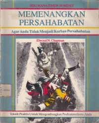 Memenangkan Persahabatan : Seri Manajemen 50 Menit