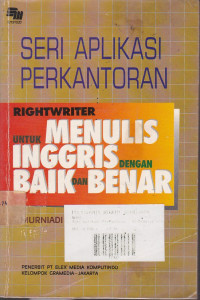 Seri Aplikasi Perkantoran: RIGHTWRITER VERSION 3.0 Untuk Menulis Inggris dengan Baik dan Benar