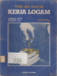 Teori dan Praktek Kerja Logam Ed.3