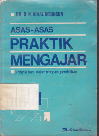 Asas-Asas Praktik Mengajar : Kriteria Baru Dalam Program Pendidikan