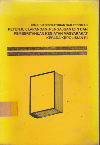 Himpunan Peraturan Dan Pedoman Petunjuk Lapangan, Pengajuan Izin Dan Pemberitahuan Kegiatan Masyarakat Kepada Kepolisian RI