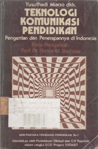 Teknologi Komunikasi Pendidikan : Pengertian Dan Penerapannya Di Indonesia