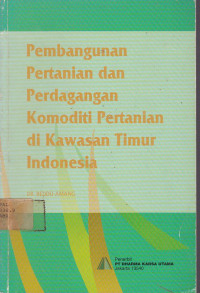 Pembangunan Pertanian Dan Perdagangan Komoditi Pertanian Di Kawasan Timur Indonesia