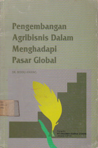 Pengembangan Agribisnis Dalam Menghadapi Pasar Global