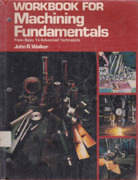 WorkBook For Machining Fundamentals: From Basic To Advanced Techniques.