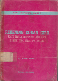 Seri Mengenal Bank 5 : Rekening Koran Giro Suatu Bentuk Penyimpan Uang Anda Di Bank Yang Bebas Dan Rahasia