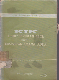 Seri Mengenal Bank 7: KIK Kredit Investasi Kecil Untuk Kemajuan Usaha Anda