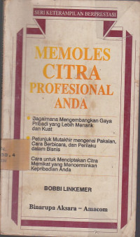 Memoles Citra Profesional Anda  (Polishing Your Professional Image) : Seri Keterampilan Berprestasi