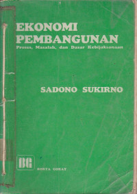 Ekonomi Pembangunan: Proses, Masalah, Dan Dasar Kebijaksanaan