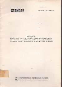 Standar : Metode Koreksi Untuk Pengujian Pemadatan Tanah Yang Mengandung Butir Kasar SK SNI M-16-1989-F