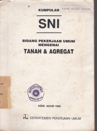 Kumpulan SNI Bidang Pekerjaan Umum Mengenai Tanah & Agregat