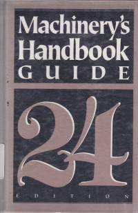 Guide to the use of table and formulas in Machinery's Handbook 24th Edition