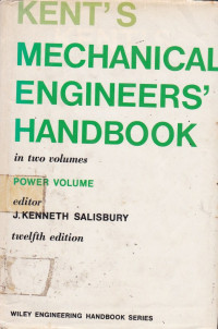 Kent's Mechanical Engineers' Handbook : In Two Volume