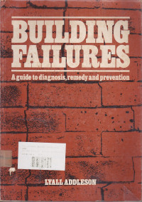 Building Failures: A guide to diagnosis, remedy and prevention