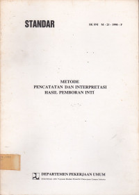 Standar Metode Pencatatan Dan Interpretasi Hasil Pemboran Inti : SNI M-23-1990-F