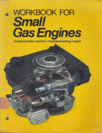 Workbook for Small Gas Engines: Fundamentals, Service, Troubleshooting, repair