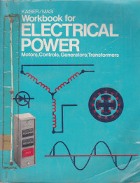 Workbook for Electrical Power : Motors, Controls, Generators, Transformers.