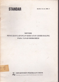 Standar : Metode Pengujian Lapangan Kekuatan Geser Baling Pada Tanah Berkohesi SK SNI M-56-1990-F