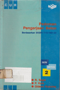 Pedoman Pengerjaan Beton (Berdasarkan SKSNI T -15-1991-03) Seri 2