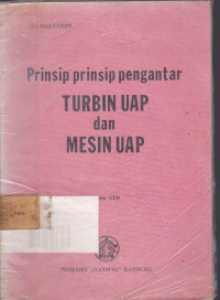 Prinsip - Prinsip Pengantar Turbin Uap dan Mesin Uap