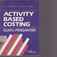 Activity Based Costing : Suatu Pengantar