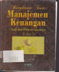 Ringkasan Teori manajemen Keuangan: Soal dan Penyelesaiannya Ed.3