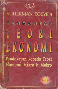 Pengantar Teori Ekonomi Pendekatan Kepada Teori Ekonomi Mikro & Makro Edisi Baru