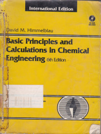 Basic Prinsiples and Calculations in Chemical Engineering: International Edition (CD ROM Includes) 6th Edition