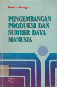 Pengembangan Produksi dan Sumber Daya Manusia