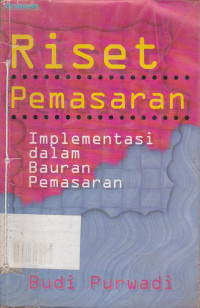 Riset Pemasaran: Implementasi dalam Bauran Pemasaran