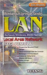 Membangun Jaringan Sendiri LAN Berbasis Windows 2000 Server Local Area Network Bagi Pemula