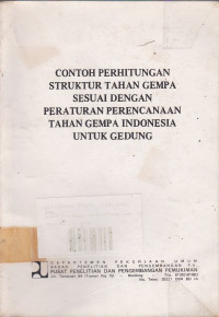 Contoh Perhitungan Struktur Tahan Gempa Sesuai Dengan Peraturan Perencanaan Tahan Gempa Indonesia Untuk Gedung