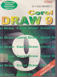 Corel Draw 9: Sekarang Belajar Sekarang Lancar.